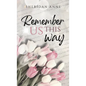 Remember Us This Way