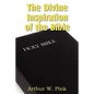 The Divine Inspiration of the Bible