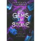 Of Gems and Stone