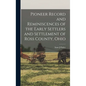 Pioneer Record and Reminiscences of the Early Settlers and Settlement of Ross County, Ohio