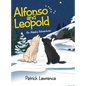 Alfonso and Leopold: An Alaska Adventure