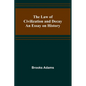 The Law of Civilization and Decay: An Essay on History