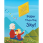 Bigger Than the Sky!