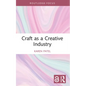 Craft as a Creative Industry