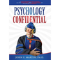 Psychology Confidential: A Crazy Professor Tells Almost All the Adventures and Misadventures of His Life in Psychology