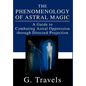 The Phenomenology of Astral Magic: A Guide to Combating Astral Oppression through Directed Projection