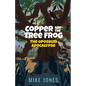 Copper and the Tree Frog: The Opossum Apocalypse