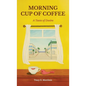 Morning Cup of Coffee, A Taste of Desire