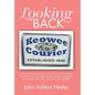 Looking Back: A Journey Through the Pages of the Keowee Courier, Featuring News and Feature Stories, Commentaries by Ashton Hester,