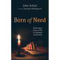 Born of Need