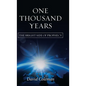 One Thousand Years: The Bright Side of Prophecy