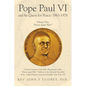 Pope Paul VI and His Quest for Peace: 1963-1978: Volume One: "Never Again War!"