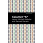 Calumet K