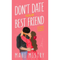 Don't Date Your Best Friend: A Friends to Lovers Steamy Romance