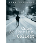 Come Shivering to Collect