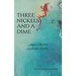 Three Nickels and a Dime: ...Plus a Dream Equal Millions...