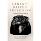Lament-Driven Preaching: Proclaiming Hope Amid Suffering