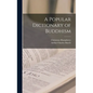 A Popular Dictionary of Buddhism