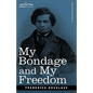 My Bondage and My Freedom