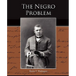 The Negro Problem