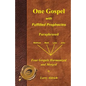 One Gospel with Fulfilled Prophecies: Paraphrased Four Gospels Harmonized and Merged