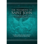 The Testimony of St. John: A newly revealed account of John the Beloved's Testimony of Jesus the Messiah. Includes a side-by-side comparison with the