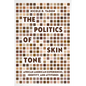 The Politics of Skin Tone: African American Experiences, Identity, and Attitudes