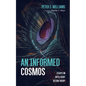An Informed Cosmos: Essays on Intelligent Design Theory