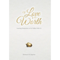 Of Love and Worth: Leaving Footprints As He Walks With Us