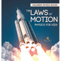 The Laws of Motion: Physics for Kids Children's Physics Books