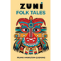 Zuni Folk Tales