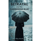 Betrayal and the Cambridge Blue