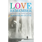 Love, Remember: 40 Poems of Loss, Lament and Hope