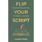 Flip Your Script, Transform Pain into Gain, Co-parent At Your Best