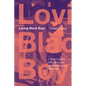 Loving Black Boys: A Black Feminist Bible on Racism and Revolutionary Mothering