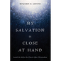 My Salvation Is Close at Hand
