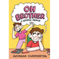 Oh Brother: (A Graphic Memoir)