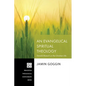 An Evangelical Spiritual Theology: Donald Bloesch on the Christian Life