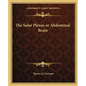 The Solar Plexus or Abdominal Brain