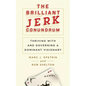 The Brilliant Jerk Conundrum: Thriving with and Governing a Dominant Visionary
