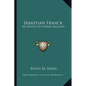Sebastian Franck: An Apostle Of Inward Religion