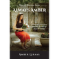 Always Amber: A Story of Redemption from the Shackles of Shame & Trauma