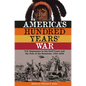 America's Hundred Years' War: U.S. Expansion to the Gulf Coast and the Fate of the Seminole, 1763-1858