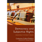 Democracy and Subjective Rights: Democracy Without Demos