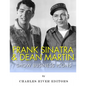 Frank Sinatra & Dean Martin: Show Business Icons