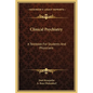 Clinical Psychiatry: A Textbook For Students And Physicians