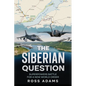 The Siberian Question: A Hammurabi Code Novel