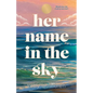 Her Name in the Sky