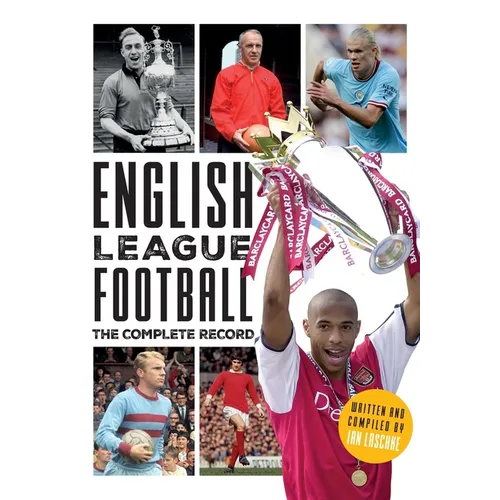 English League Football: The Complete Record: 1888-2024