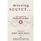 THE MISSING SECRET of the Legendary Book Think and Grow Rich: And a 12-minute-a-day technique to apply it